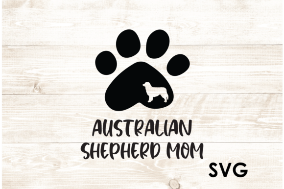 Australian Shepherd Aussie Dog Mom Graphics and Crafts Review