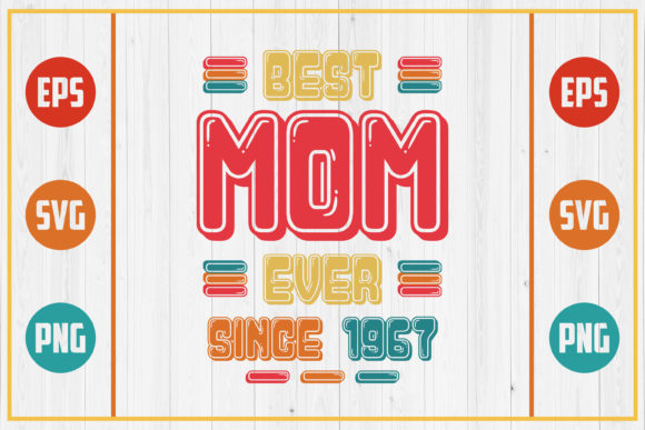 Best Mom Ever Since 1967 Graphics and Crafts Review