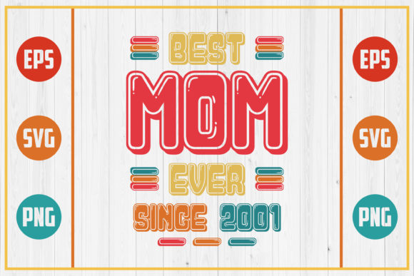 Best Mom Ever Since 2001 Graphics and Crafts Review