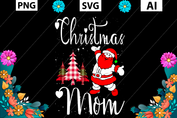 Christmas T Shirt Design, Christmas Mom