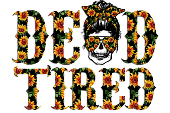 Dead Tired Skull Mom with Sunflower Graphics and Crafts Review