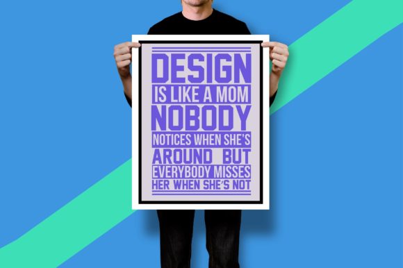 Design is Like a Mom, Nobody Notices Whe Graphics and Crafts Review
