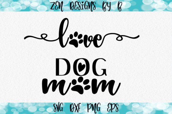 Dog Mom and Love Graphic with Paw Prints for Crafts and Graphics