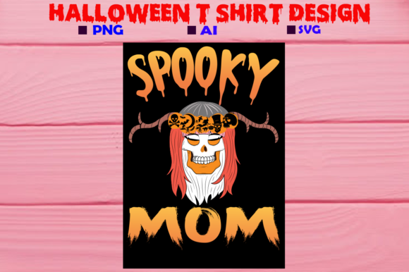 Halloween T-shirt Design, Spooky Mom Graphics and Crafts