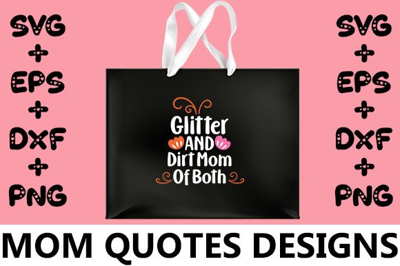 MOM Glitter and Dirt Mom of Both Graphics and Crafts