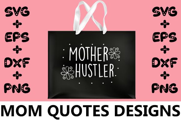 MOM Mother Hustler Graphics and Crafts Review