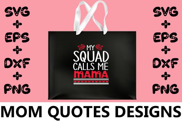 MOM My Squad Calls Me Mama Graphics and Crafts Review