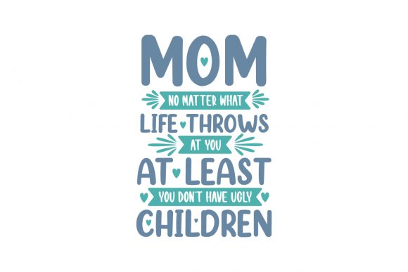 Mom No Matter What Life Throws at You Embroidery Review