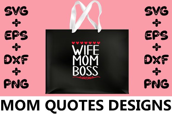 MOM Wife, Mom, Boss Graphics and Crafts Review