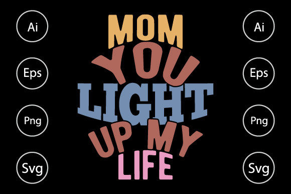Mom You Light Up My Life Graphics and Crafts Review