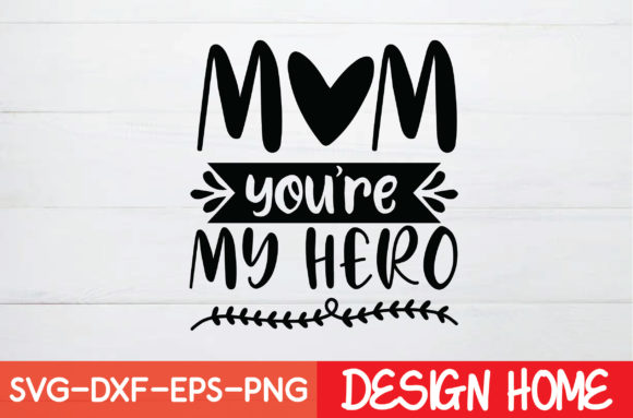 Mom You re My Hero Graphics and Crafts Review
