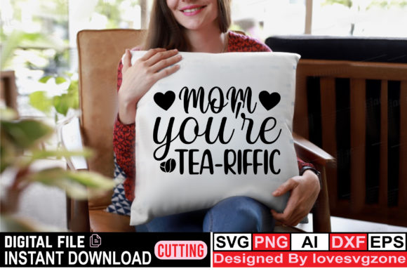 Mom You re Tea-riffic Graphics and Crafts Review