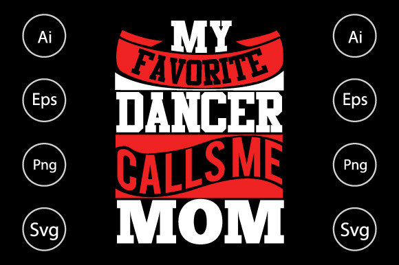 My Favorite Dancer Calls Me Mom Shirt Graphics and Crafts Review