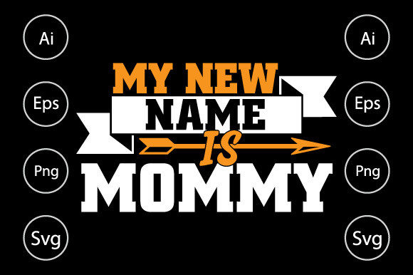 My New Name is Mommy, Mom Lovers Shirt Graphics and Crafts