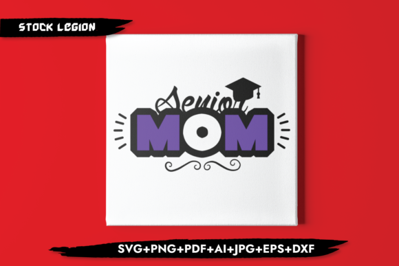 Senior Mom Graduation Cap Graphics for Crafts and Branding