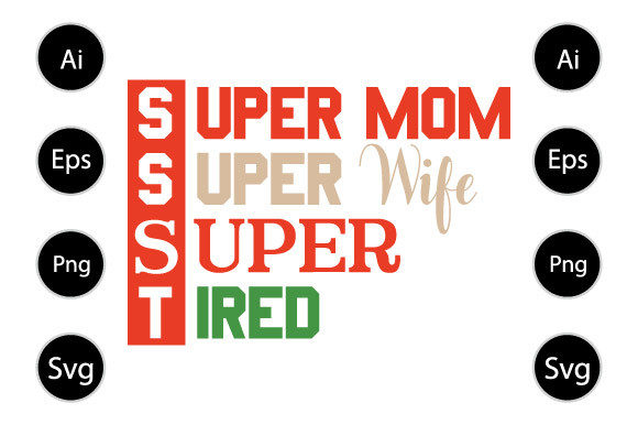 Super Mom Super Wife Super Tired T Shirt Graphics and Crafts Review