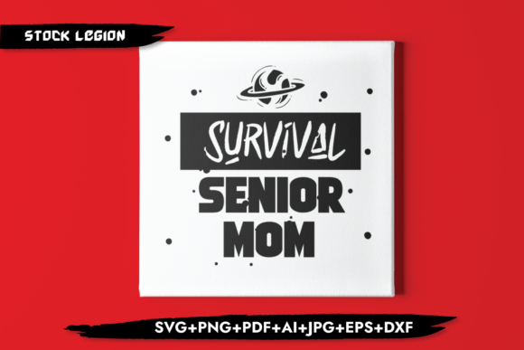 Survival Senior Mom Graphics for Crafts