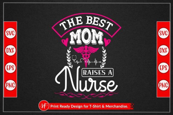 The BEST MOM RAISES a NURSE Graphics and Crafts Review