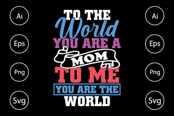 World s Mom, Happy Mothers Day Design Graphics for Crafts